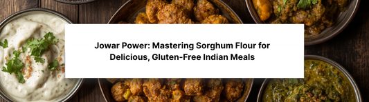 Jowar Power: Mastering Sorghum Flour for Delicious, Gluten-Free Indian Meals