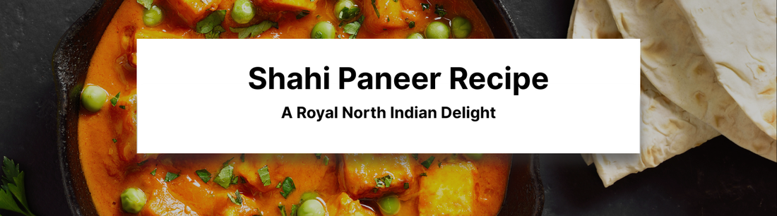 Shahi Paneer Recipe